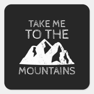 Wandelen - Neem me mee naar de bergen Funny Hiking Vierkante Sticker
