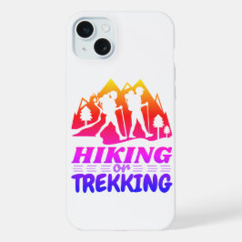 Wandelen of Trekken iPhone 15 Plus Case
