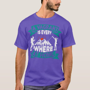 Wandelen op een zwerver is overal thuis t-shirt
