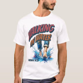 Wandelen op het water - MATTHEÜS 14:29 T-shirt (Voorkant)