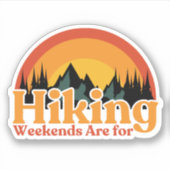 Wandelen Sticker, Weekends zijn voor wandelen Sticker (Voorkant)