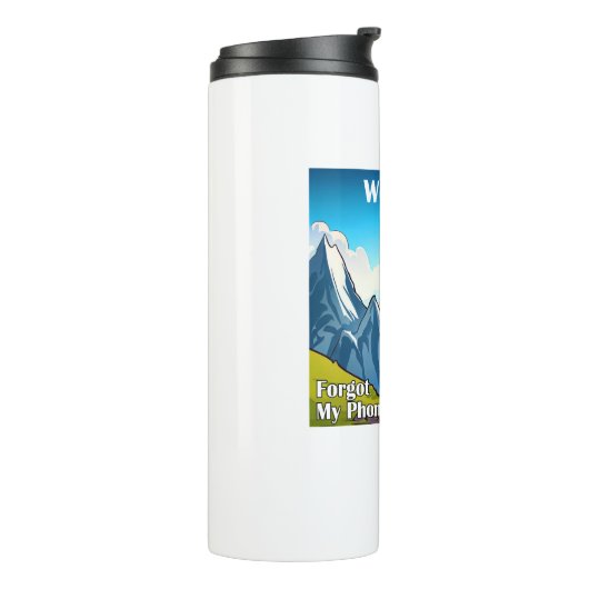 Wandelen Woo-Hoo Mijn telefoon vergeten Thermosbeker (Gedraaid links)