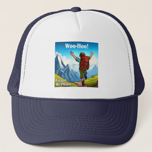 Wandelen Woo-Hoo Mijn telefoon vergeten Trucker Pet (Voorkant)