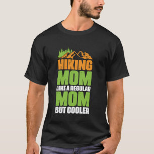 Wandelende Moeder Als een Gewone Moeder Maar Koele T-shirt