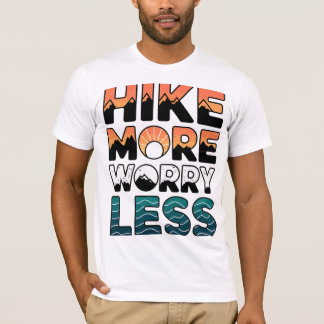 "Wandeling meer zorgen minder Shirt, outdoor wande T-shirt