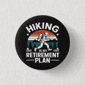 Wandelpensioenplan Grappige Spreuk Ronde Button 3,2 Cm (Voorkant)