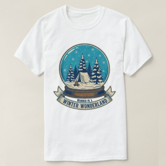 Wander in a Winter Wonderland Camping Art T-shirt (Design voorkant)