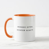 Wander Often Wonder Always Fun Typography Mok (Links)