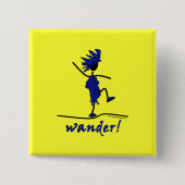 Wander! Vierkante Button 5,1 Cm (Voorkant)
