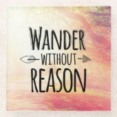 Wander zonder reden glazen onderzetter (Voorkant)