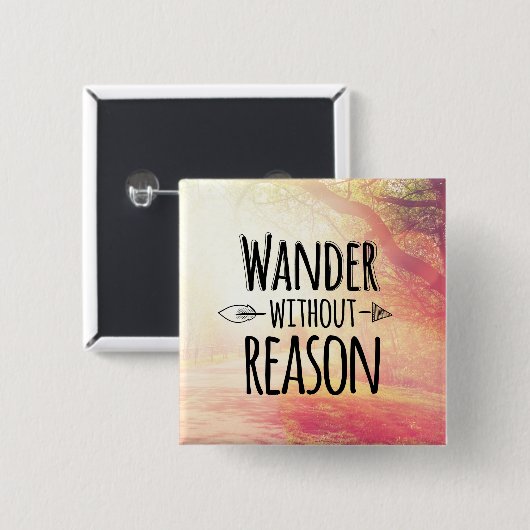 Wander zonder reden vierkante button 5,1 cm (Voorkant /achterkant)