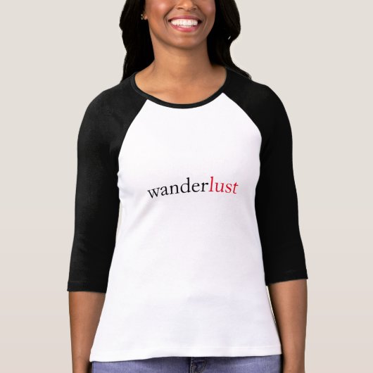 wanderlust betekent verlangen om grappig t-shirt t (Voorkant)