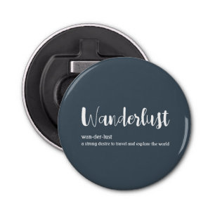 Wanderlust-definitie witte grijze blauwe kleur button flesopener