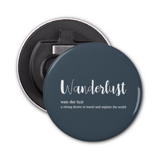 Wanderlust-definitie witte grijze blauwe kleur button flesopener (Voorkant)