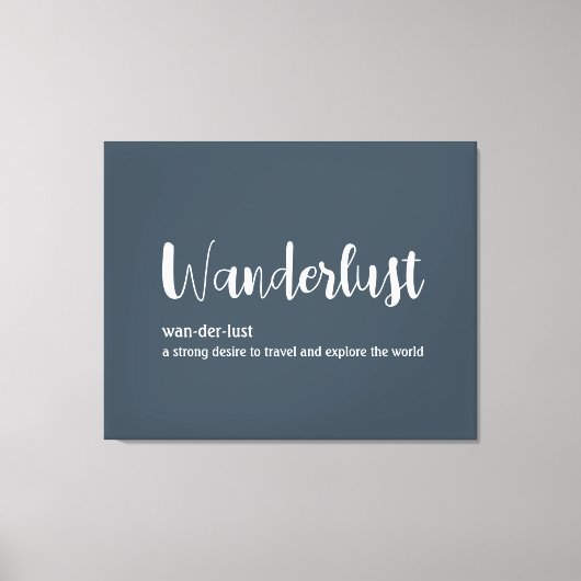 Wanderlust-definitie witte grijze blauwe kleur canvas afdruk (Voorkant)