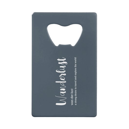 Wanderlust-definitie witte grijze blauwe kleur creditkaart flessenopener (Voorkant)