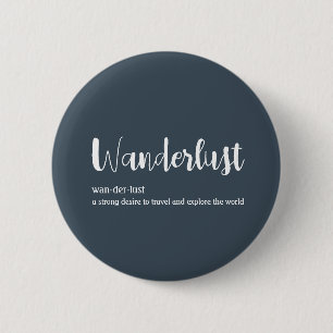 Wanderlust-definitie witte grijze blauwe kleur ronde button 5,7 cm