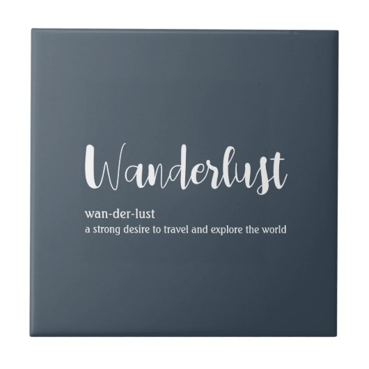 Wanderlust-definitie witte grijze blauwe kleur tegeltje (Voorkant)
