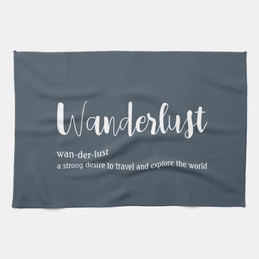 Wanderlust-definitie witte grijze blauwe kleur theedoek (Horizontaal)