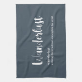 Wanderlust-definitie witte grijze blauwe kleur theedoek (Verticaal)