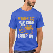 Wanderlust keep calm and camp on gift t-shirt (Voorkant)
