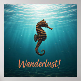 Wanderlust Seahorse-Poster Poster