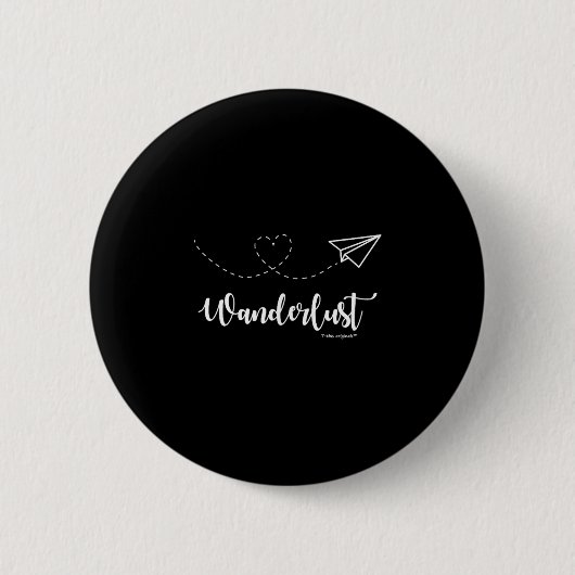Wanderlust - Travel - Motivational Graphic Tee Ronde Button 5,7 Cm (Voorkant)