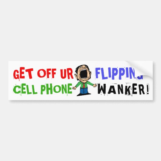 "WANKER" CELL PHONE BUMPERSTICKER FUNNY (Voorkant)