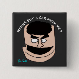 Wanna Buy A Car From Me ? puppet sales parody Vierkante Button 5,1 Cm