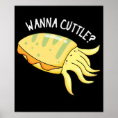 Wanna Cuttle Funny Cuttlefish Pun Dark BG Poster (Voorkant)