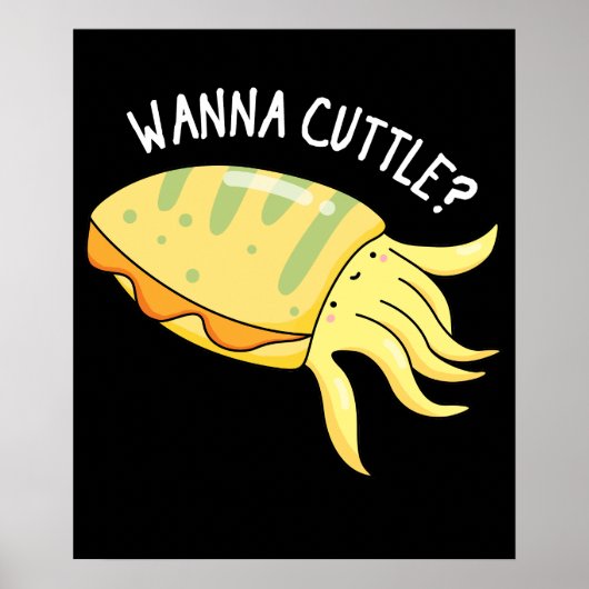 Wanna Cuttle Funny Cuttlefish Pun Dark BG Poster (Voorkant)
