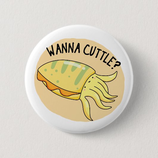 Wanna Cuttle Funny Cuttlefish Pun Ronde Button 5,7 Cm (Voorkant)