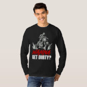 Wanna Get Dirty Humorous Offroad Biking Joke T-shirt (Voorkant volledig)