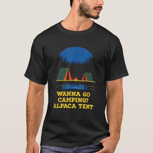 Wanna Go Camping Alpaca Tent Camper  Camp Humor Fr T-shirt (Voorkant)
