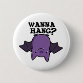 Wanna Hang Funny Animal Bat Pun Ronde Button 5,7 Cm (Voorkant)