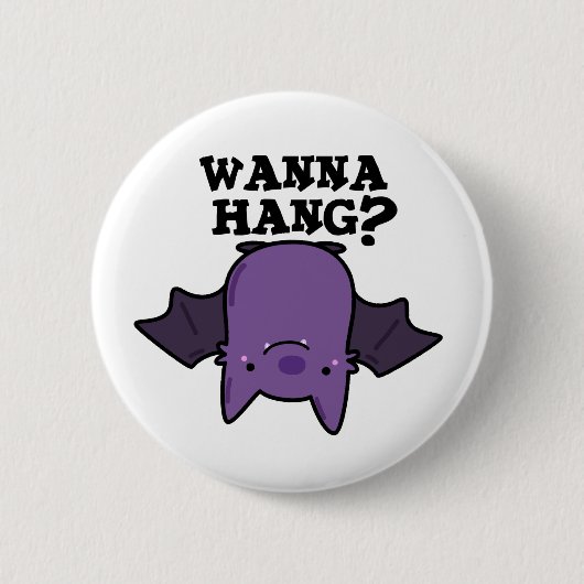 Wanna Hang Funny Animal Bat Pun Ronde Button 5,7 Cm (Voorkant)
