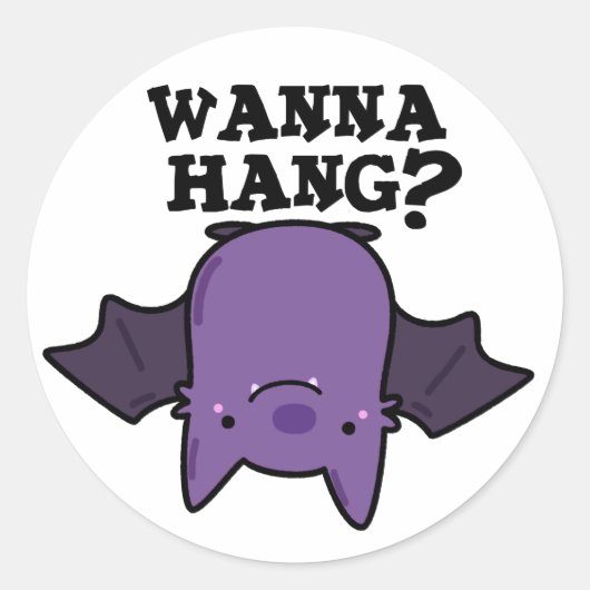 Wanna Hang Funny Animal Bat Pun Ronde Sticker (Voorkant)