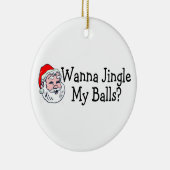 Wanna Jingle My Balls Keramisch Ornament (Rechts)