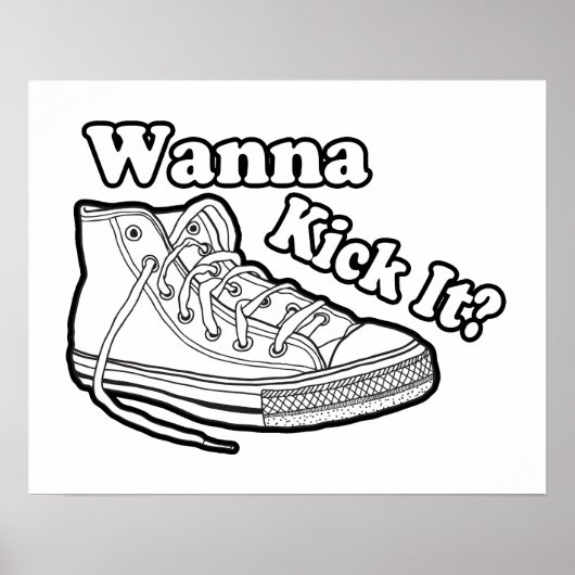 Wanna Kick it Sneakers Poster (Voorkant)