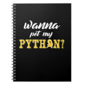 Wanna Pet My Python Notitieboek (Voorkant)