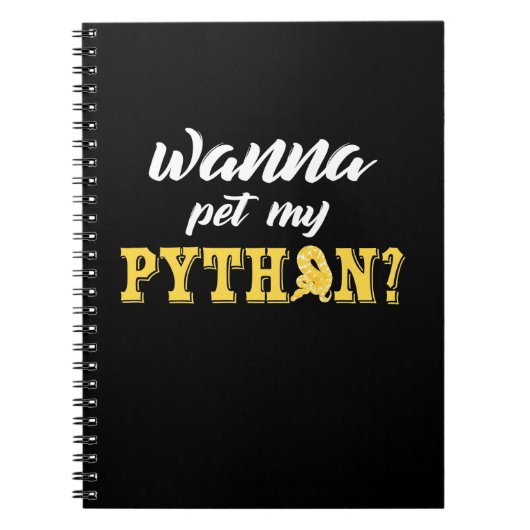Wanna Pet My Python Notitieboek (Voorkant)