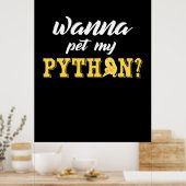 Wanna Pet My Python Poster (Keuken)