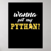Wanna Pet My Python Poster (Voorkant)