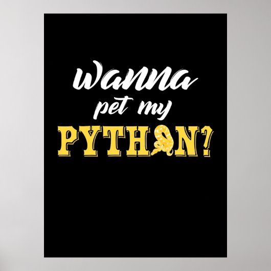 Wanna Pet My Python Poster (Voorkant)