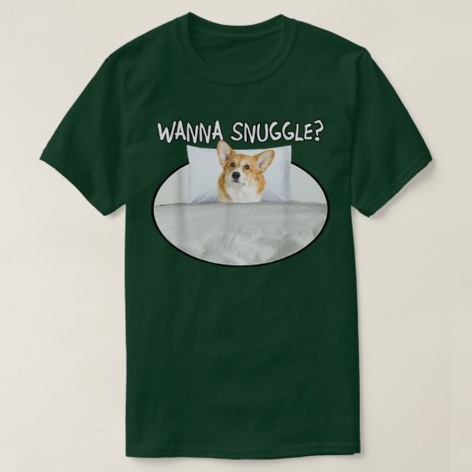 Wanna Snuggle Corgi T-shirt (Design voorkant)