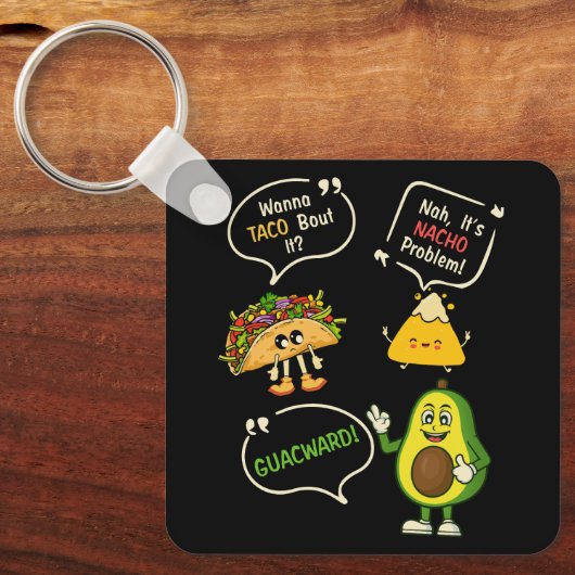 Wanna Taco Bout it Nacho Problem Avocado Lover Gua Sleutelhanger (Voorkant)