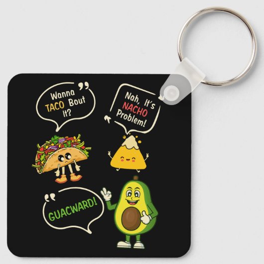 Wanna Taco Bout it Nacho Problem Avocado Lover Gua Sleutelhanger (Achterkant)