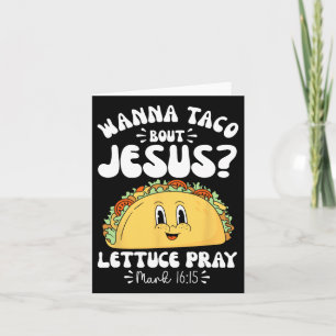 Wanna Taco Bout Jesus Cinco De Mayo Women Mannen C Kaart
