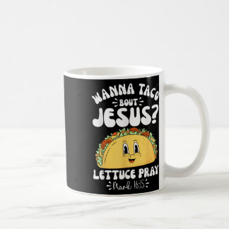 Wanna Taco Bout Jesus Cinco De Mayo Women Mannen C Koffiemok
