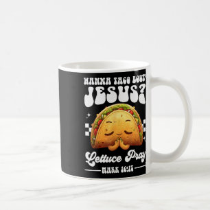 Wanna Taco Bout Jesus Cinco De Mayo Women Mannen C Koffiemok